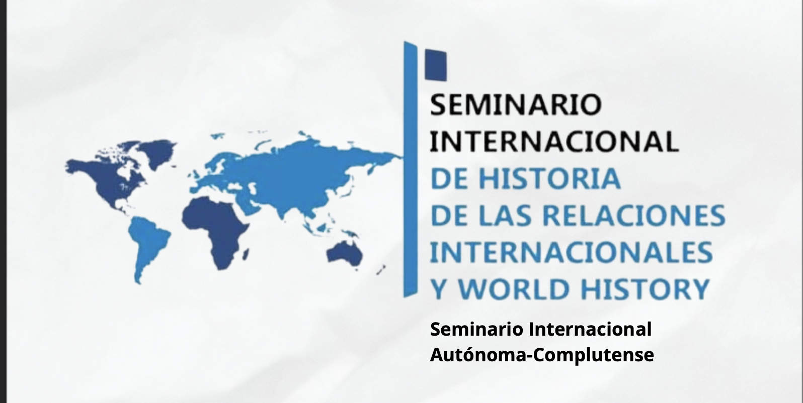 Seminario Internacional de Historia de las Relaciones Internacionales y World History (21 Oct 2025-5 May 2026)